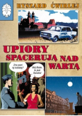 Upiory spacerują nad Wartą Wyd. I
