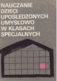 Nauczanie dzieci upośledzonych umysłowo w klasach specjalnych
