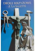 Drogi Krzyżowe z La Salette