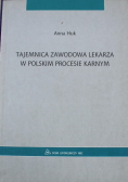 Tajemnica zawodowa lekarza w Polskim procesie karnym