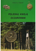 Poleską knieją oczarowani