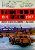 Śladami polskich gąsienic 1939 - 1947 Polskie oddziały pancerne na zachodzie Tom 10 Pułk Ułanów Karpackich