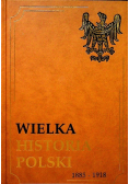 Wielka Historia Polski 1885 - 1918 tom VIII