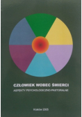 Człowiek wobec śmierci  aspekty psychologiczno pastorlane