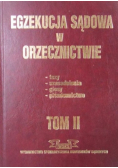 Egzekucja sądowa w orzecznictwie tom I