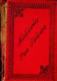 Pan Tadeusz czyli ostatni zjazd na Litwie Historia szlachecka z 1811 i 1812  w dwunastu księgach wierszem 1888 r.