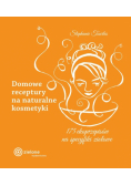 Domowe receptury na naturalne kosmetyki