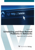 Scheduling and Flow-Related Problems in Networks