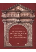 Architektura renesansowych dworów na dolnym śląsku