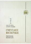 Cmentarze bocheńskie Przewodnik historyczny