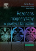 Rezonans magnetyczny w praktyce klinicznej