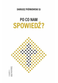Po co nam spowiedź?