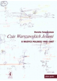 Czas Warszawskich Jesieni O Muzyce Polskiej 1945 2007 Z płytą  CD