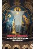 Serce Jezusa naszą niezawodną nadzieją