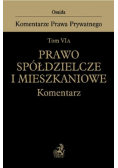 Prawo spółdzielcze i mieszkaniowe Tom VI A Komentarz