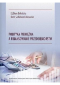 Polityka pieniężna a finansowanie przedsiębiorstw