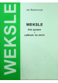 Weksle Pół żartem i całkiem na serio