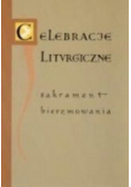 Celebracje liturgiczne sakrament bierzmowania