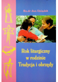 Rok liturgiczny w rodzinie Tradycja i obrzędy