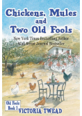 Chickens, Mules and Two Old Fools