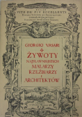 Żywoty najsławniejszych malarzy, rzeźbiarzy i architektów reprint z 1568 r