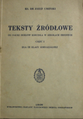 Teksty Źródłowe Do nauki dziejów Kościoła w szkołach średnich Część 1 1938 r.