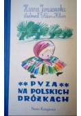 Pyza na polskich dróżkach część druga