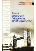 Kroniki angielskie i fragmenty autobiograficzne