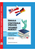 Edukacja Stratyfikacja społeczna Tożsamość młodzieży