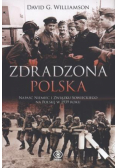 Zdradzona Polska. Napaść Niemiec i Związku...