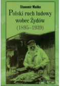 Polski ruch ludowy wobec Żydów 1895 - 1939