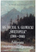Ks Michał S Głowacki Świętopełk 1804 - 1846