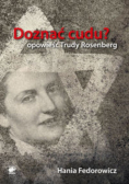 Doznać cudu  Opowieść Trudy Rosenberg