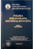 Polska bibliografia kryminalistyczna tom IV lata 1990 2000