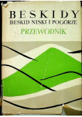 Beskidy Beskid Niski i Pogórze Przewodnik