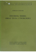 Fryderyk Hebbel obraz życia i twórczości