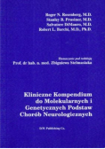 Kliniczne kompendium do molekularnych i Genetycznych Podstaw chorób neurologicznych