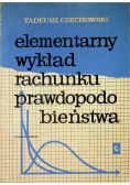 Elementarny wykład rachunku prawdopodobieństwa