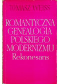 Romantyczna genealogia Polskiego modernizmu  Rekonesans
