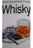 Dobry blef wchodzi w krew Whisky