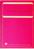 Studia z antropologii teologicznej