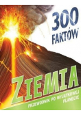 300 faktów Ziemia
