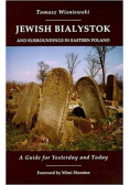Jewish Bialystok and surroundings in eastern Poland