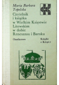 Czytelnik i książka w Wielkim Księstwie Litewskim w dobie Renesansu i Baroku