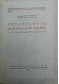 Psychologia indywidualna Adlera i jej znaczenie pedagogiczne 1935 r.