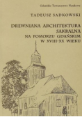 Drewniana architektura sakralna na Pomorzu Gdańskim w XVIII - XX wieku