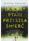 Ucichły ptaki przyszła śmierć