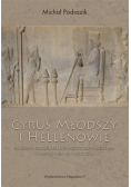 Cyrus Młodszy i Hellenowie. Irańsko-greckie...