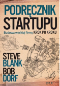Podręcznik startupu Budowa wielkiej firmy krok