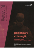 Podstawy chirurgii Tom 1